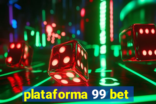 plataforma 99 bet